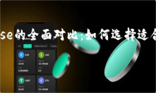 币安与Coinbase的全面对比:如何选择适合你的加密货币平台
币安与Coinbase的全面对比:如何选择适合你的加密货币平台